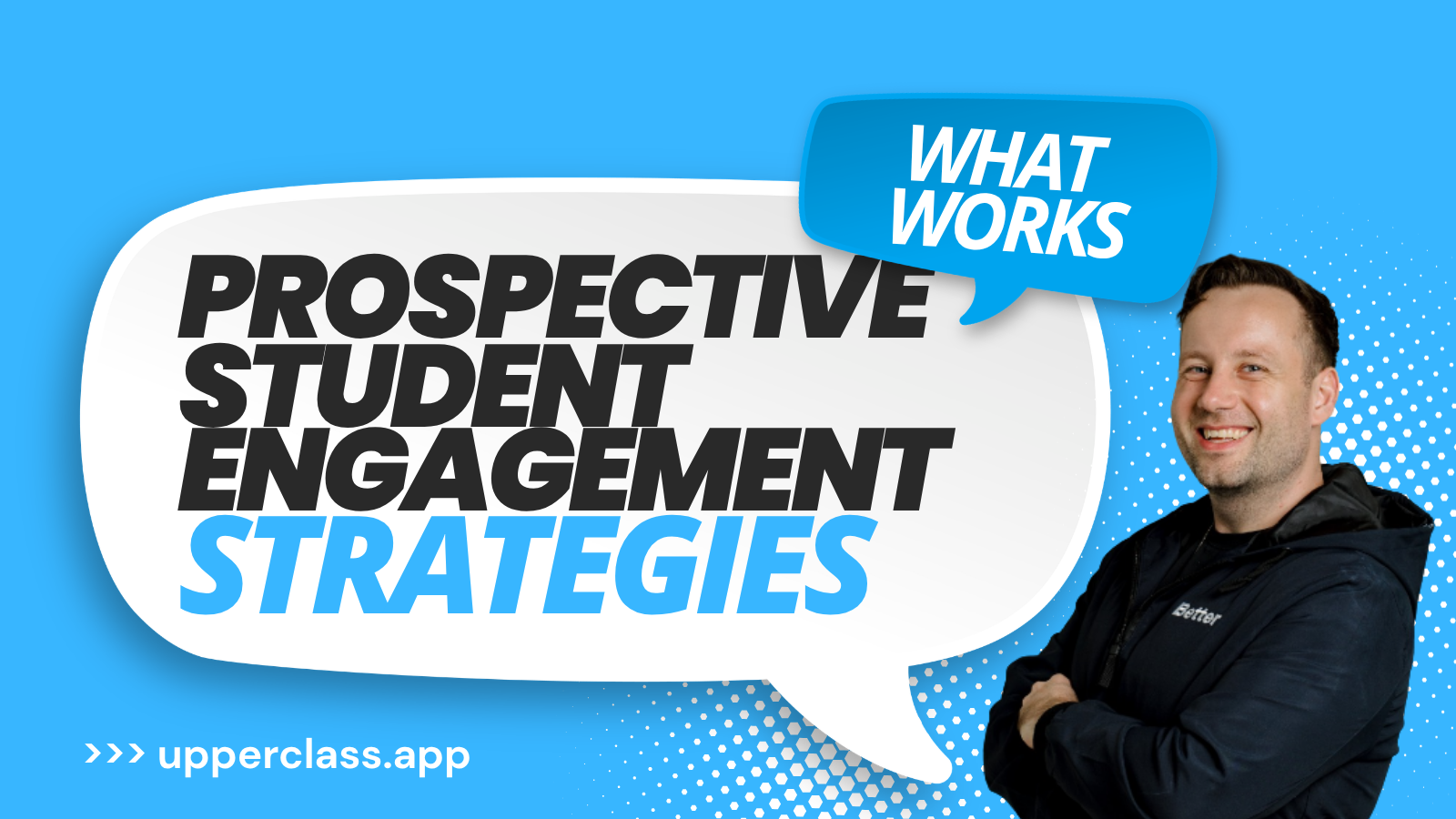 Prospective Student Engagement Strategies That Work