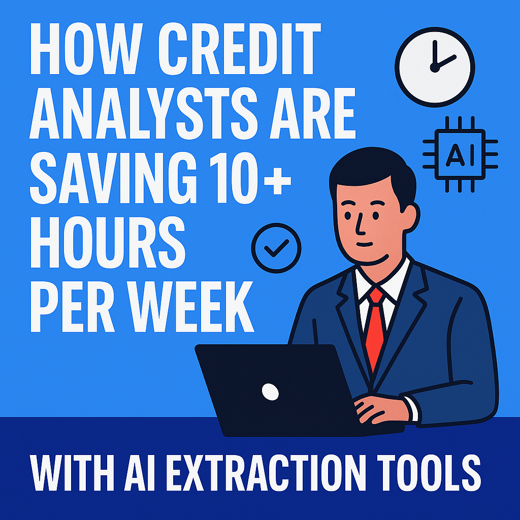 How Credit Analysts Are Saving 10+ Hours Per Week with AI Extraction