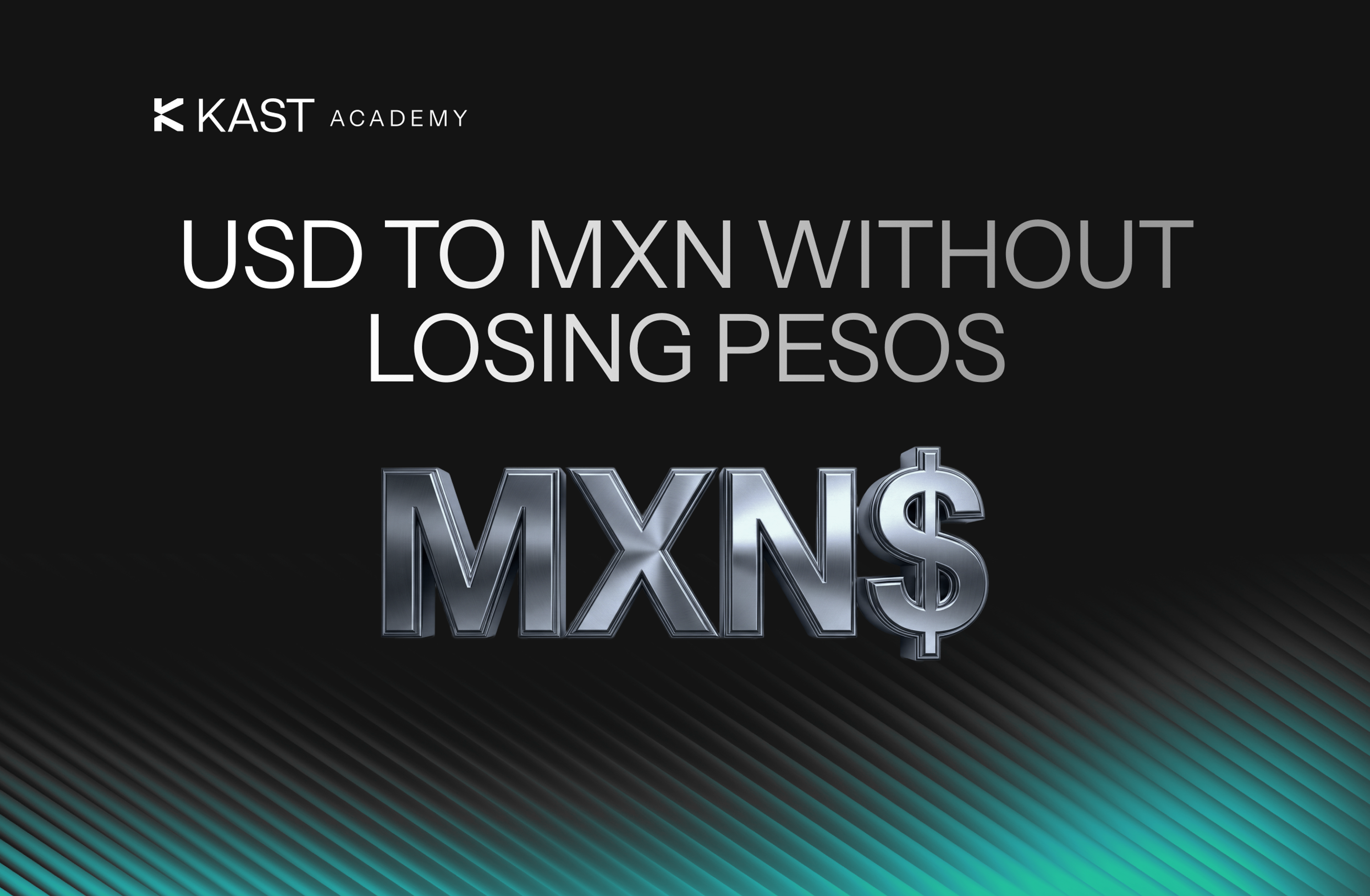 Featured illustration for “Best Way to Convert USD to MXN: KAST vs Bitso vs Wise vs ARQ”