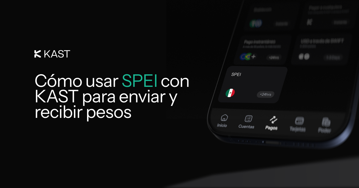 Featured illustration for “Cómo usar SPEI con KAST para enviar y recibir pesos”