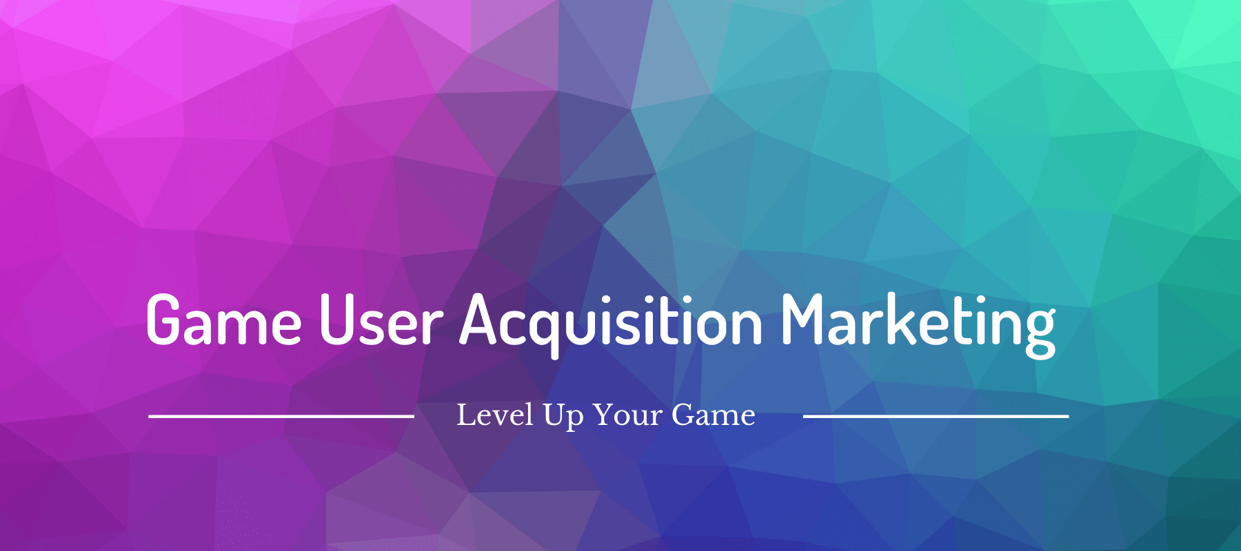 BANNER Game User Acquisition Marketing 1