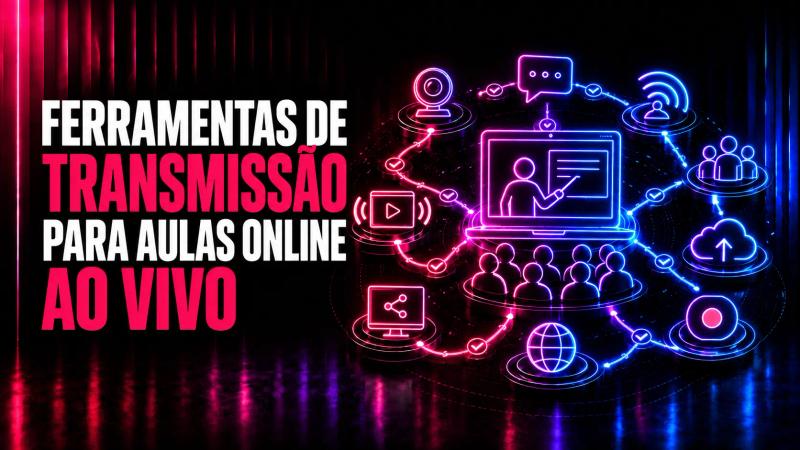 Ferramentas de transmissão para aulas online ao vivo