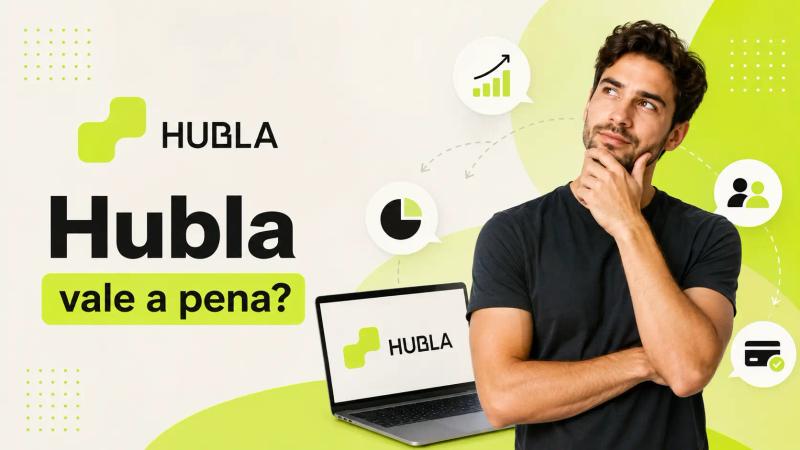Imagem de capa sobre a Hubla, com a logo da marca em destaque, homem em pose reflexiva, notebook com a identidade visual da plataforma e ícones de crescimento, usuários e pagamentos, acompanhada da pergunta “Hubla vale a pena?”.