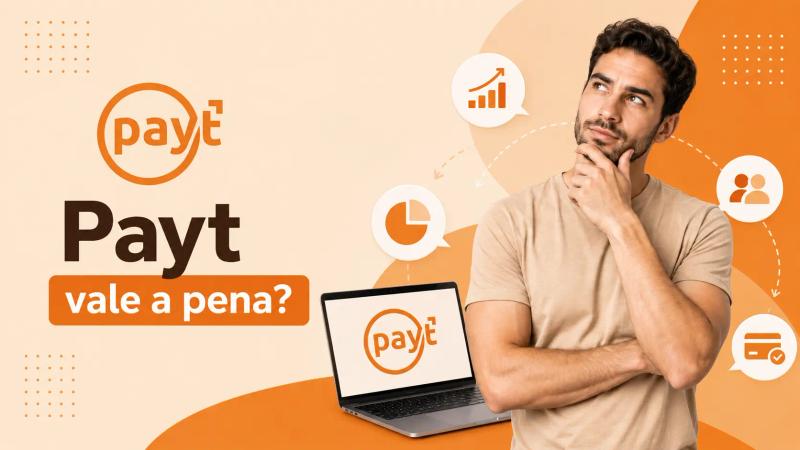 Imagem promocional da Payt com a logo em destaque, homem em pose reflexiva, notebook com a marca e ícones de pagamentos, usuários e crescimento, acompanhada da pergunta “Payt vale a pena?”.