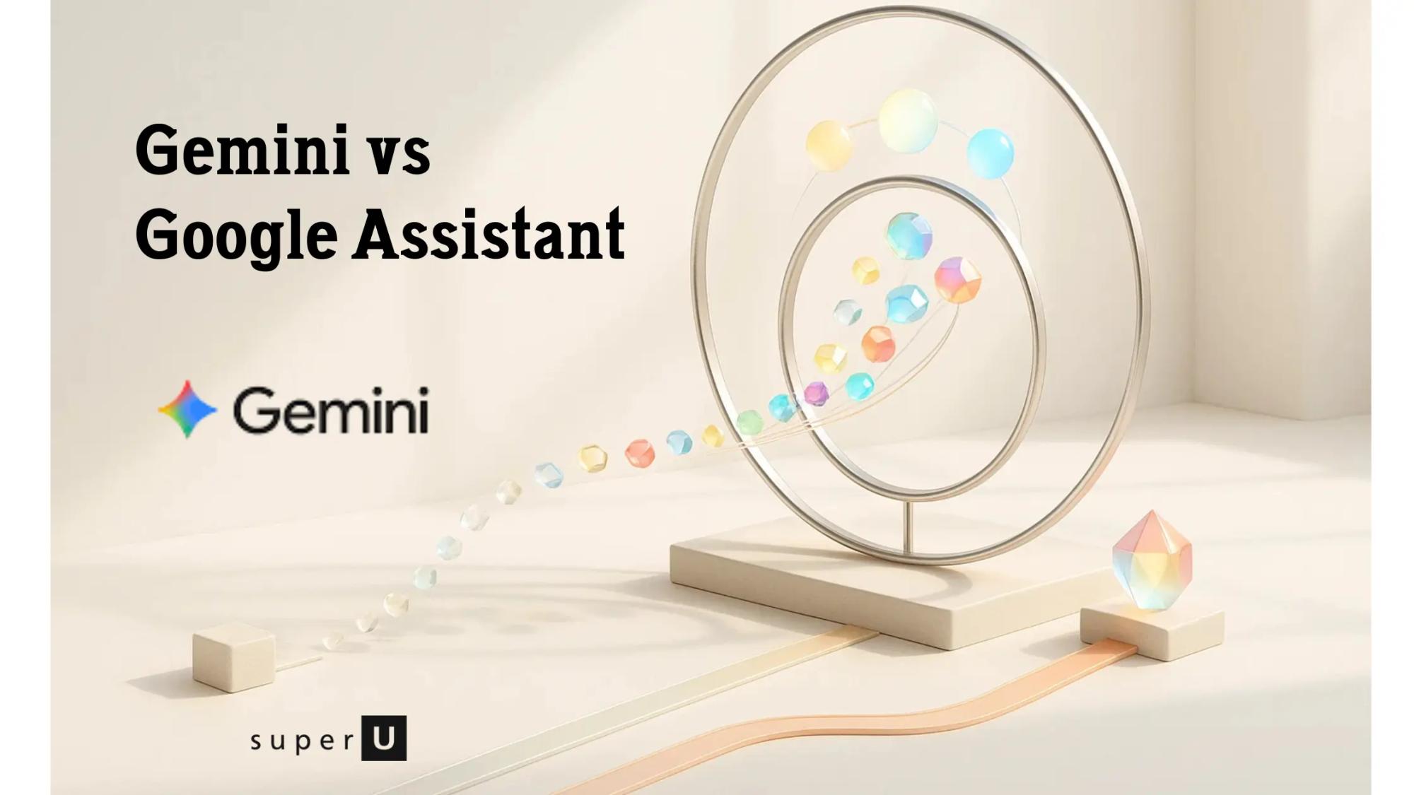 Gemini vs Google Assistant