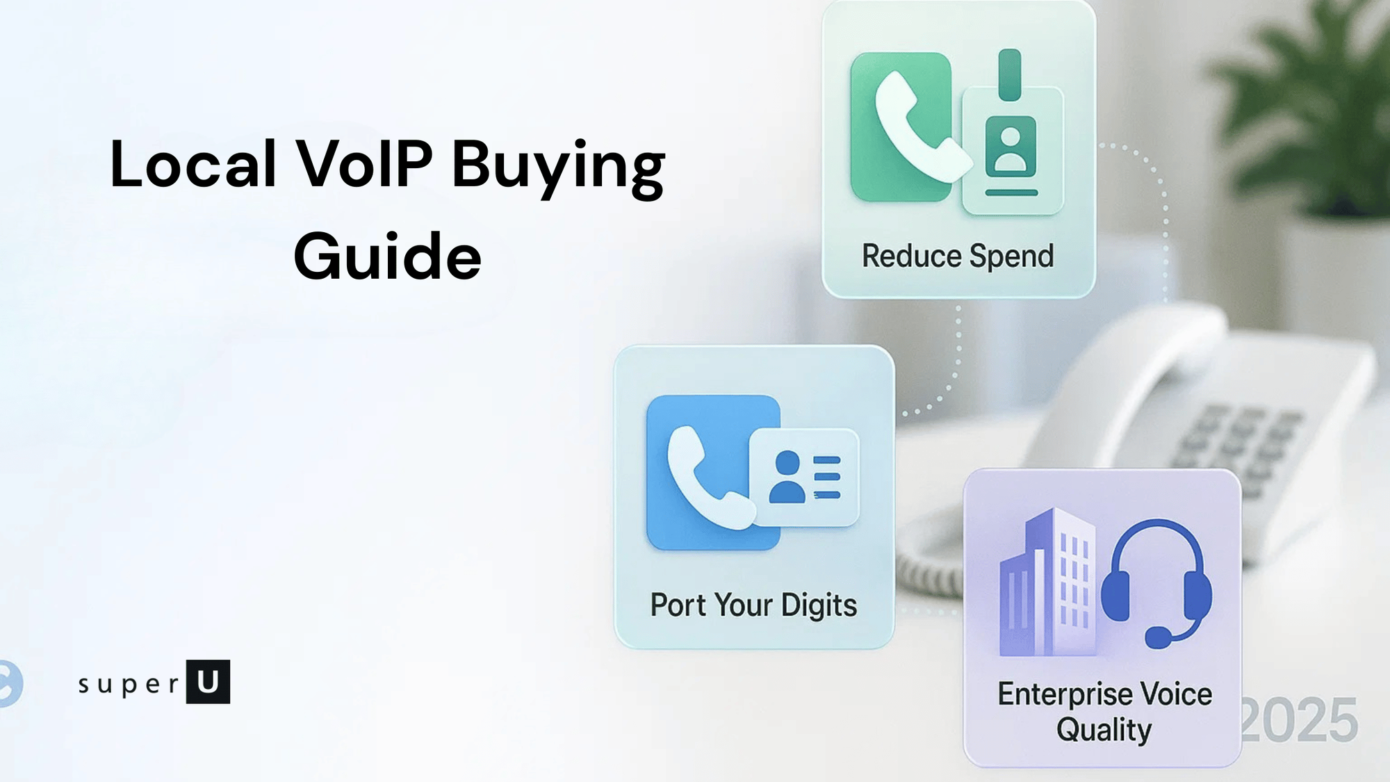  Local VoIP Buying Guide 2025