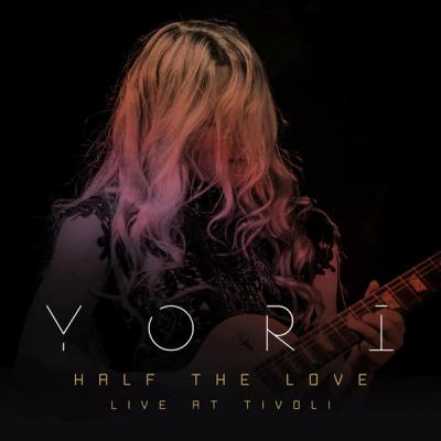 Yori-Half The Love - Live At Tivoli
