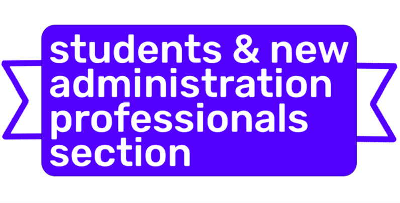 Students and New Administration Professionals Section (SNAPS)
