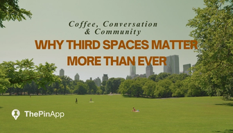 Coffee, Conversation & Community: Why Third Spaces Matter More Than Ever