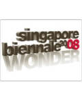 Singapore Biennale 2008: Wonder