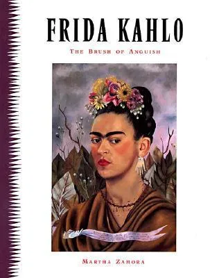 Frida Kahlo: The Brush of Anguish