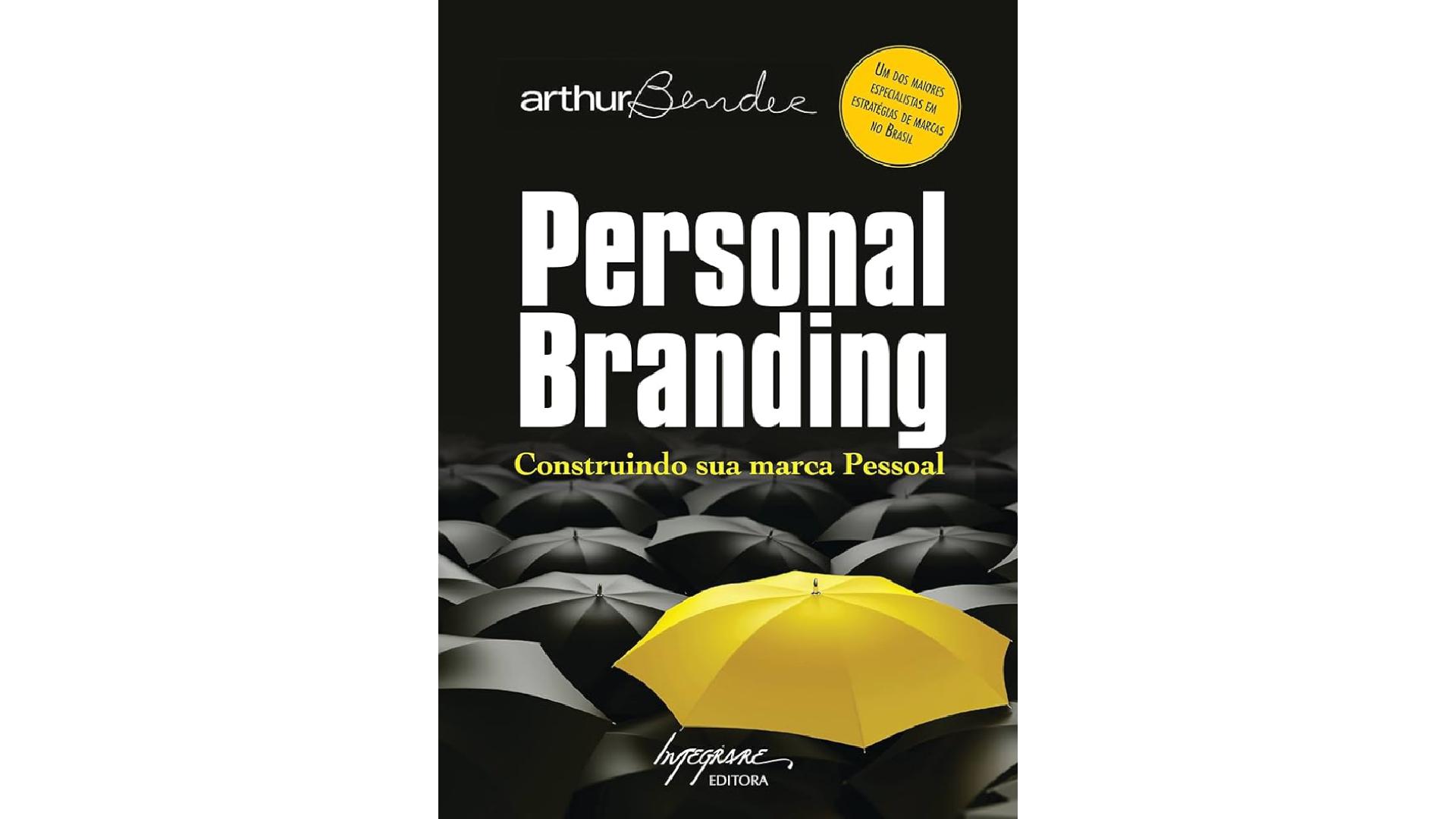 Personal Branding: Construindo sua Marca Pessoal - Arthur Bender