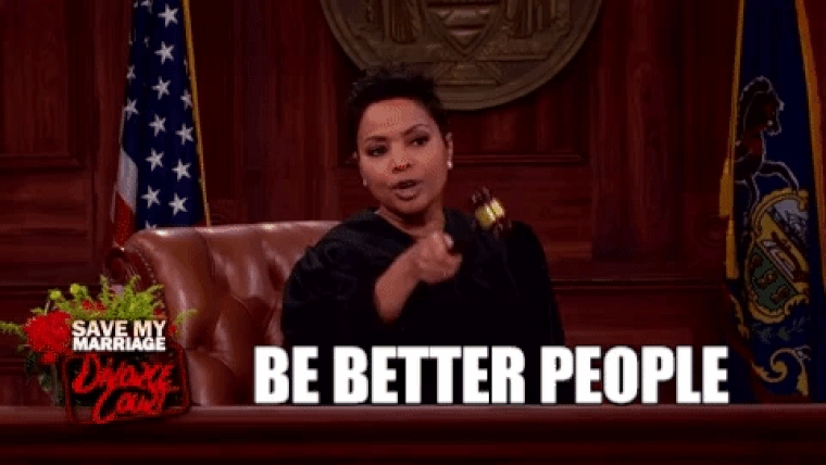 Be better people gif
