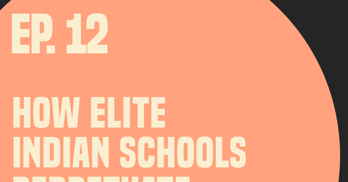 Casteism Still Thrives in Elite Schools in India. What Would Anti‑Caste