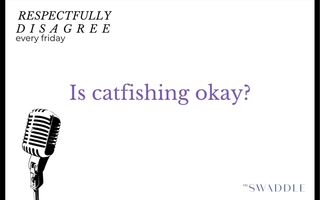 is catfishing okay
