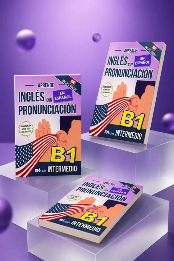 KNinglés - APRENDE INGLÉS CON PRONUNCIACIÓN EN ESPAÑOL - NIVEL  INTERMEDIO B1 03.webp