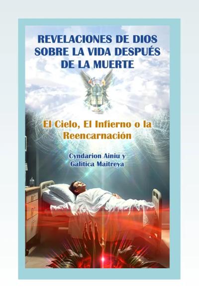 Revelaciones de Dios Sobre la Vida Después de la Muerte