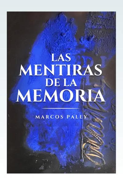 Las mentiras de la memoria