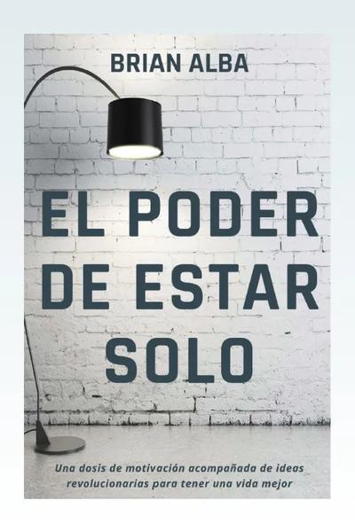 El Poder de Estar Solo