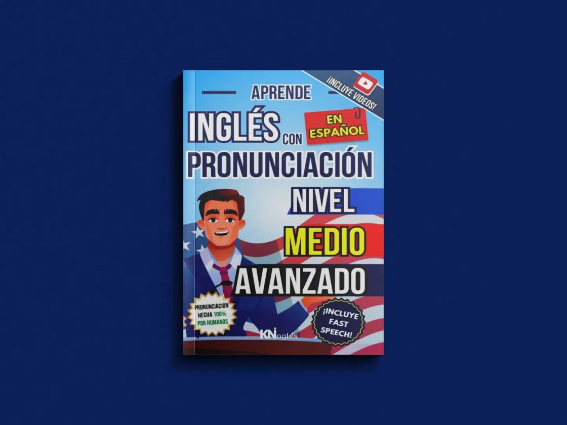APRENDE INGLÉS CON PRONUNCIACIÓN EN ESPAÑOL - NIVEL MEDIO AVANZADO - mockup