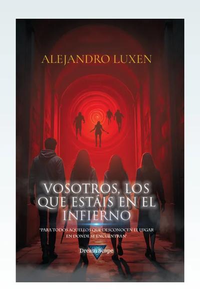 Vosotros, los que estáis en el infierno