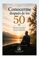 Conocerme después de los 50