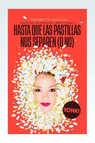 Hasta que las pastillas nos separen (o no)