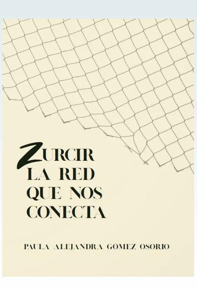 Zurcir la red que nos conecta