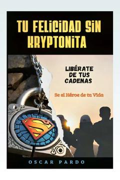 Tu Felicidad sin Kryptonita