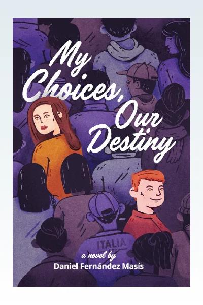 Portada de My Choices, Our Destiny
