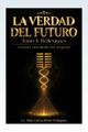 La Verdad del Futuro, Tomo I. Reflexiones