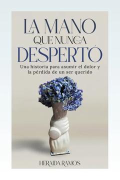 La mano que nunca despertó