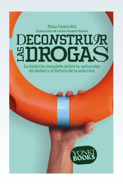 Deconstruir las drogas
