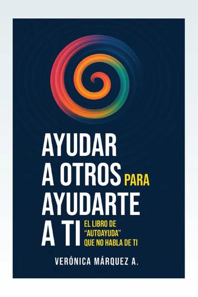 Ayudar a otros para ayudarte a ti