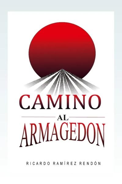 Camino Al Armagedon