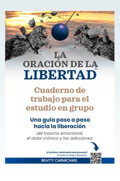 La Oración de la Libertad Cuaderno de trabajo para el estudio en grupo
