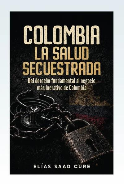 Portada de Colombia salud secuestrada