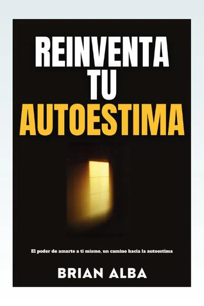 Reinventa tu Autoestima