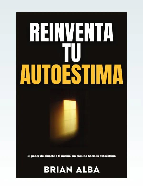 Reinventa tu Autoestima