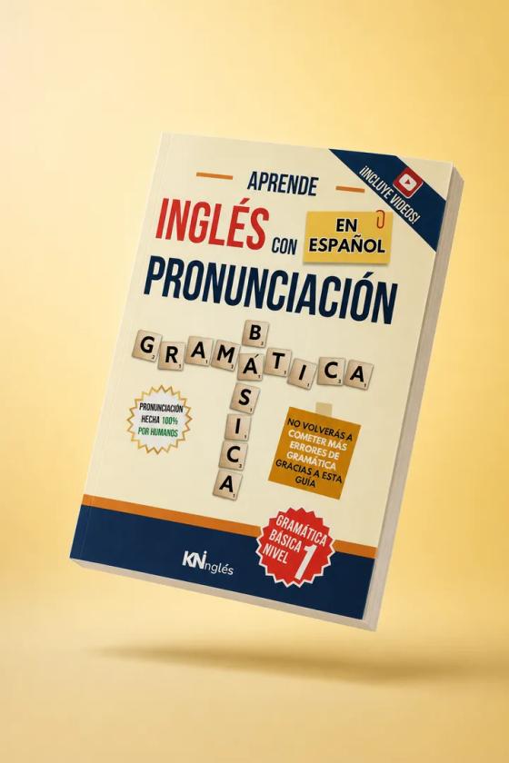 KNinglés - APRENDE INGLÉS CON PRONUNCIACIÓN EN ESPAÑOL - GRAMÁTICA BÁSICA 01.webp