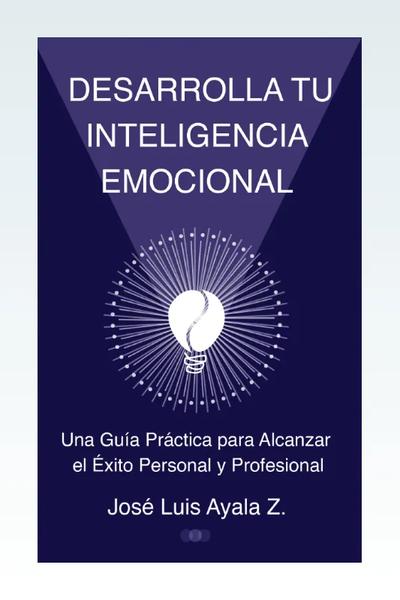 Desarrolla tu inteligencia emocional