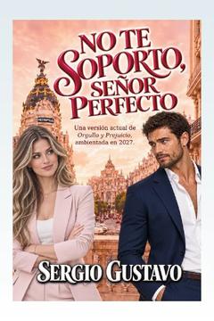 No te soporto, señor perfecto