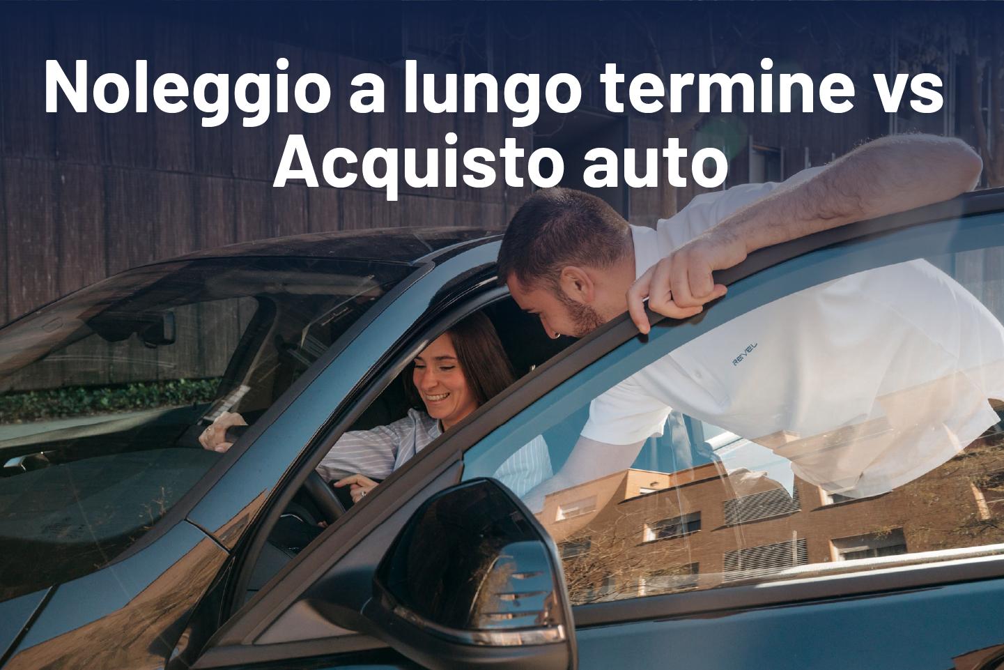 Noleggio Lungo Termine vs Acquisto Auto