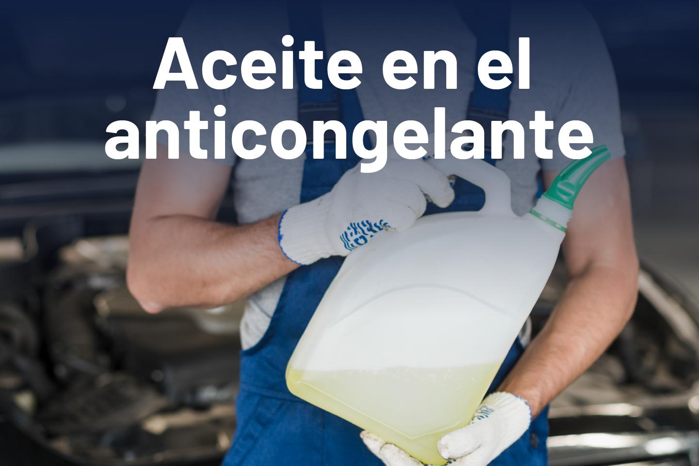 Aceite en el anticongelante