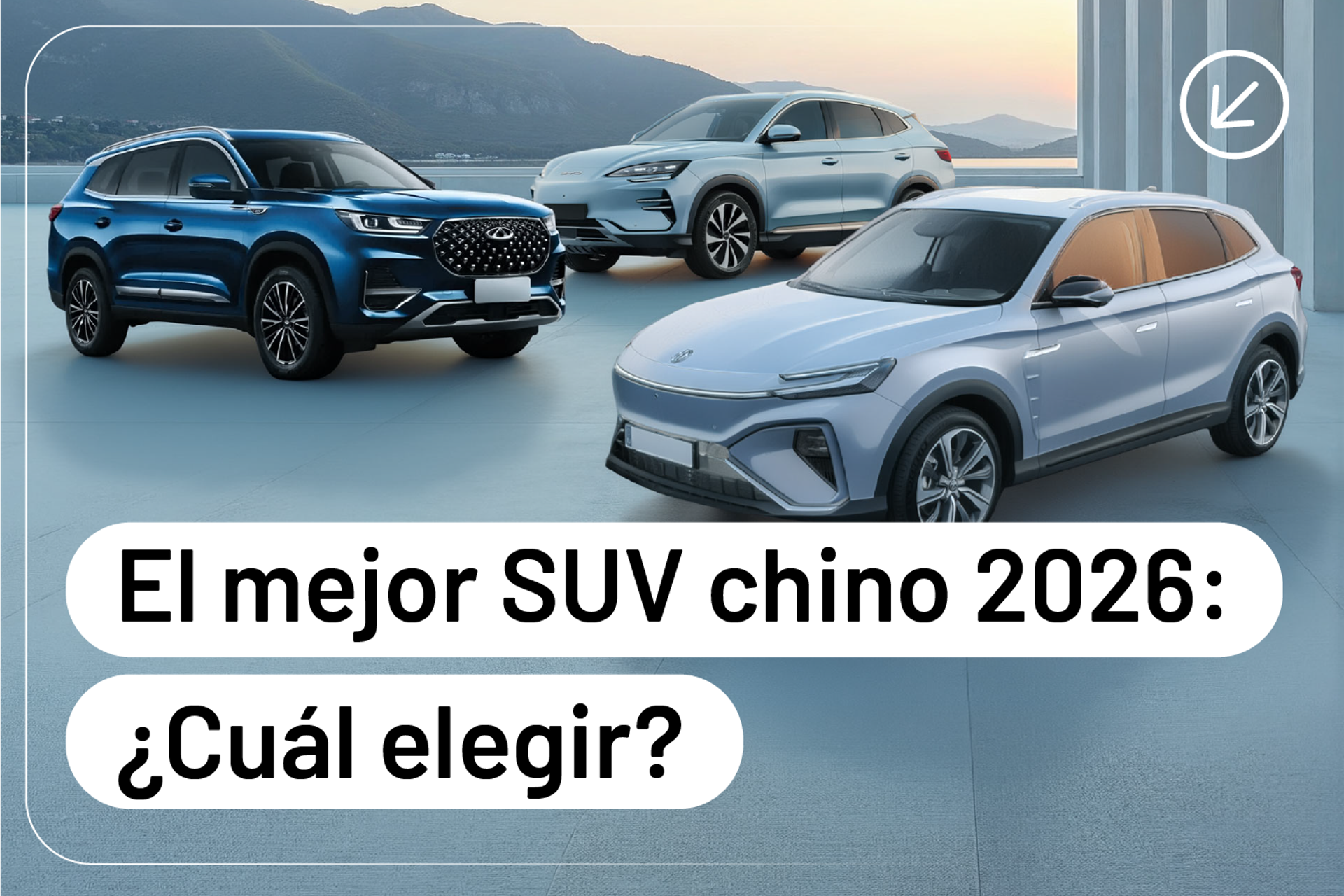 El mejor SUV chino 2026: ¿Cuál elegir?