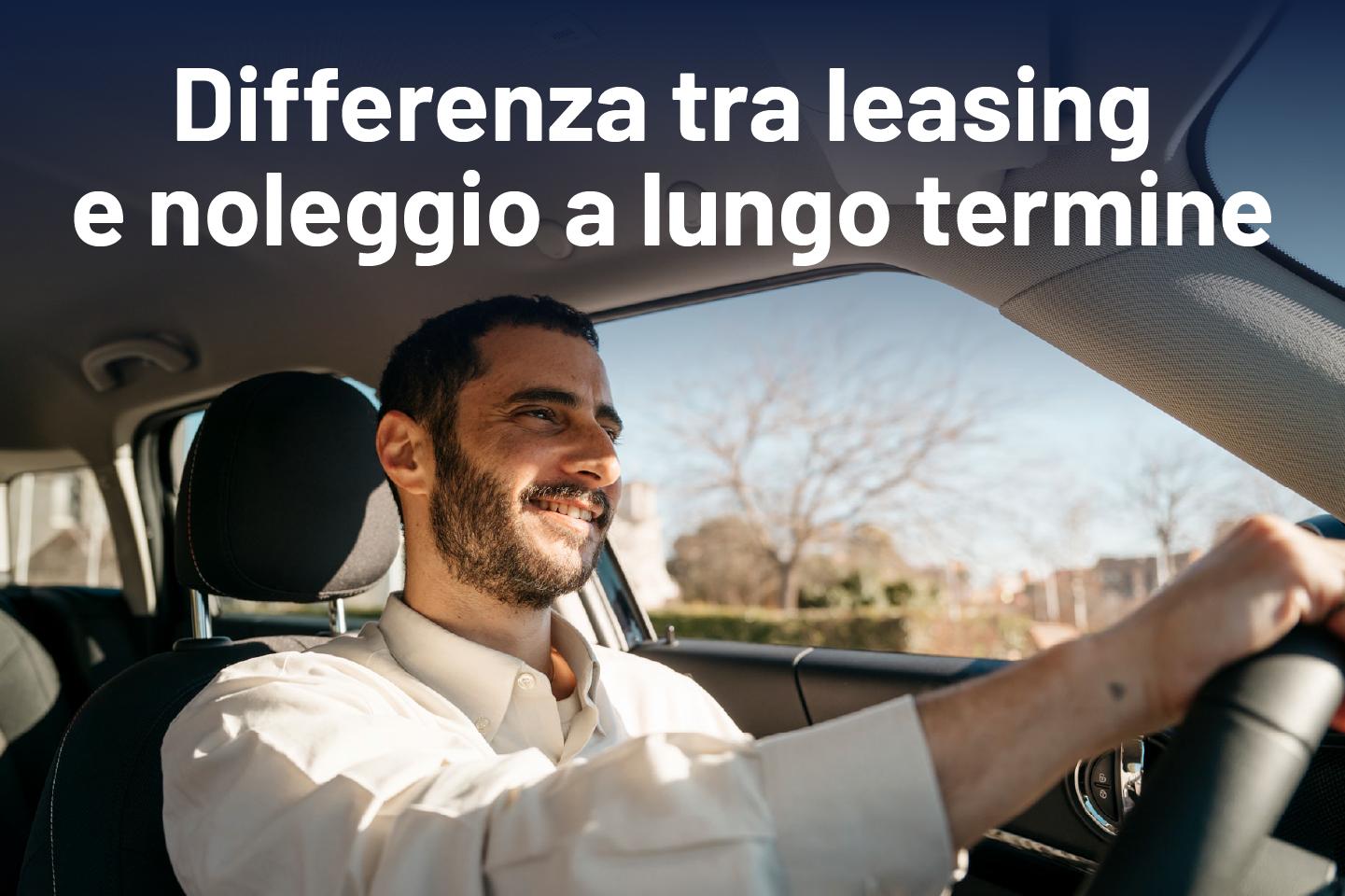 Differenza tra leasing e noleggio a lungo termine