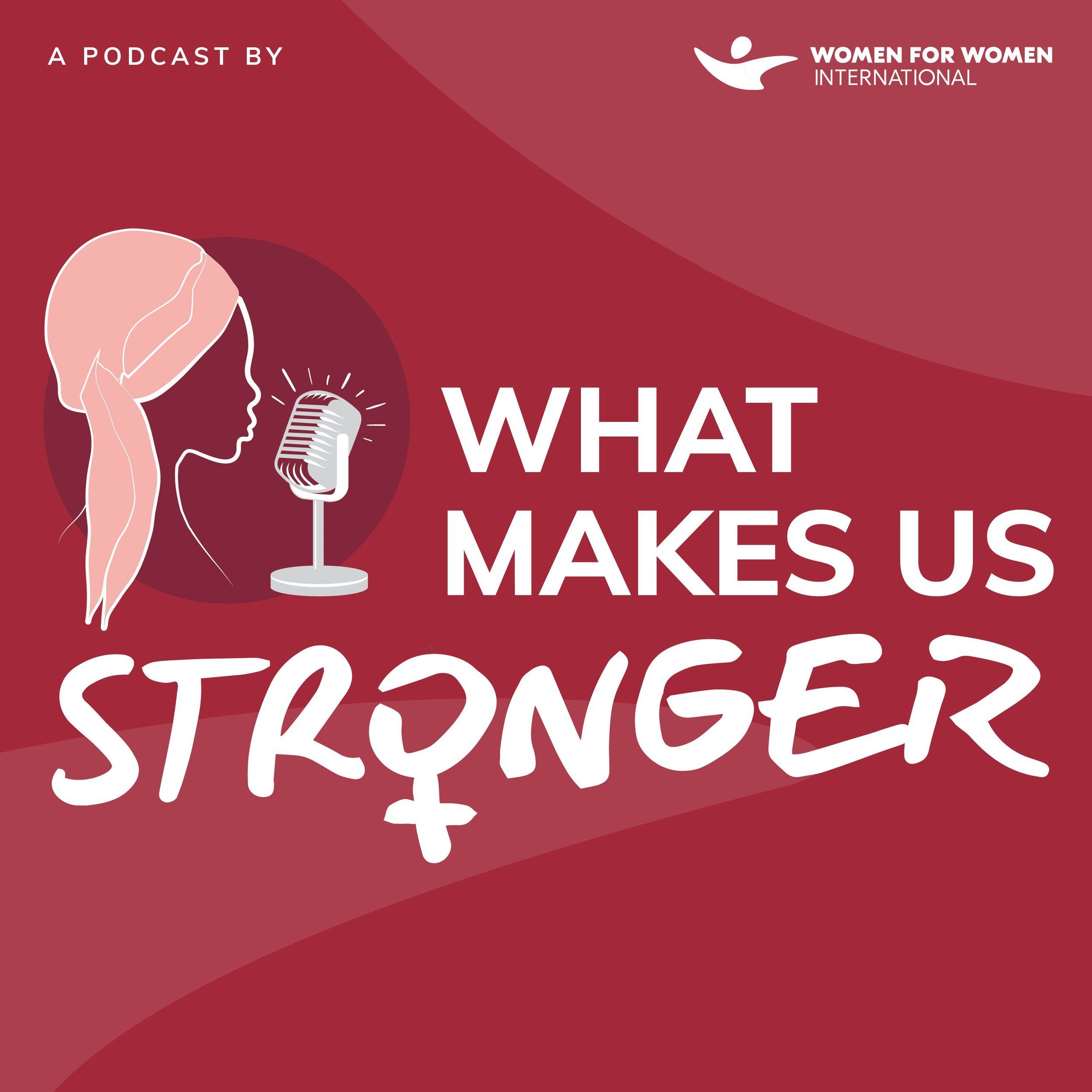 What Makes Us Stronger Podcast