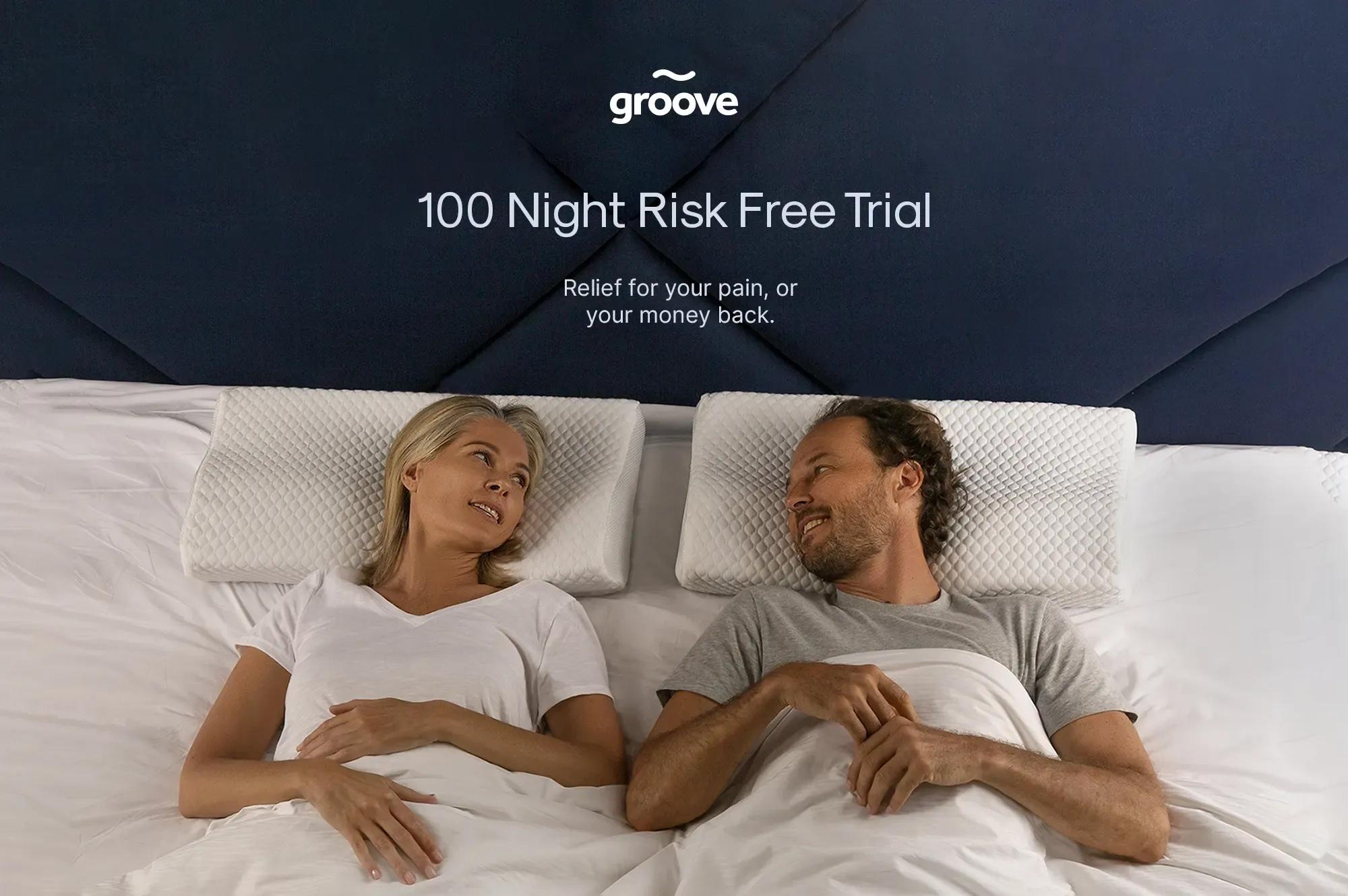 Groove pillow comes with 100 night risk free trial