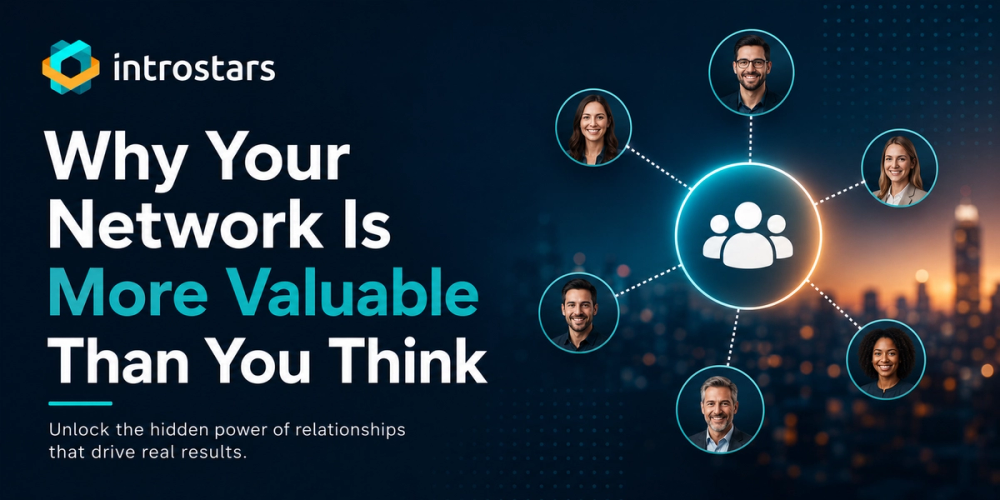 Why Your Network Is More Valuable Than You Think