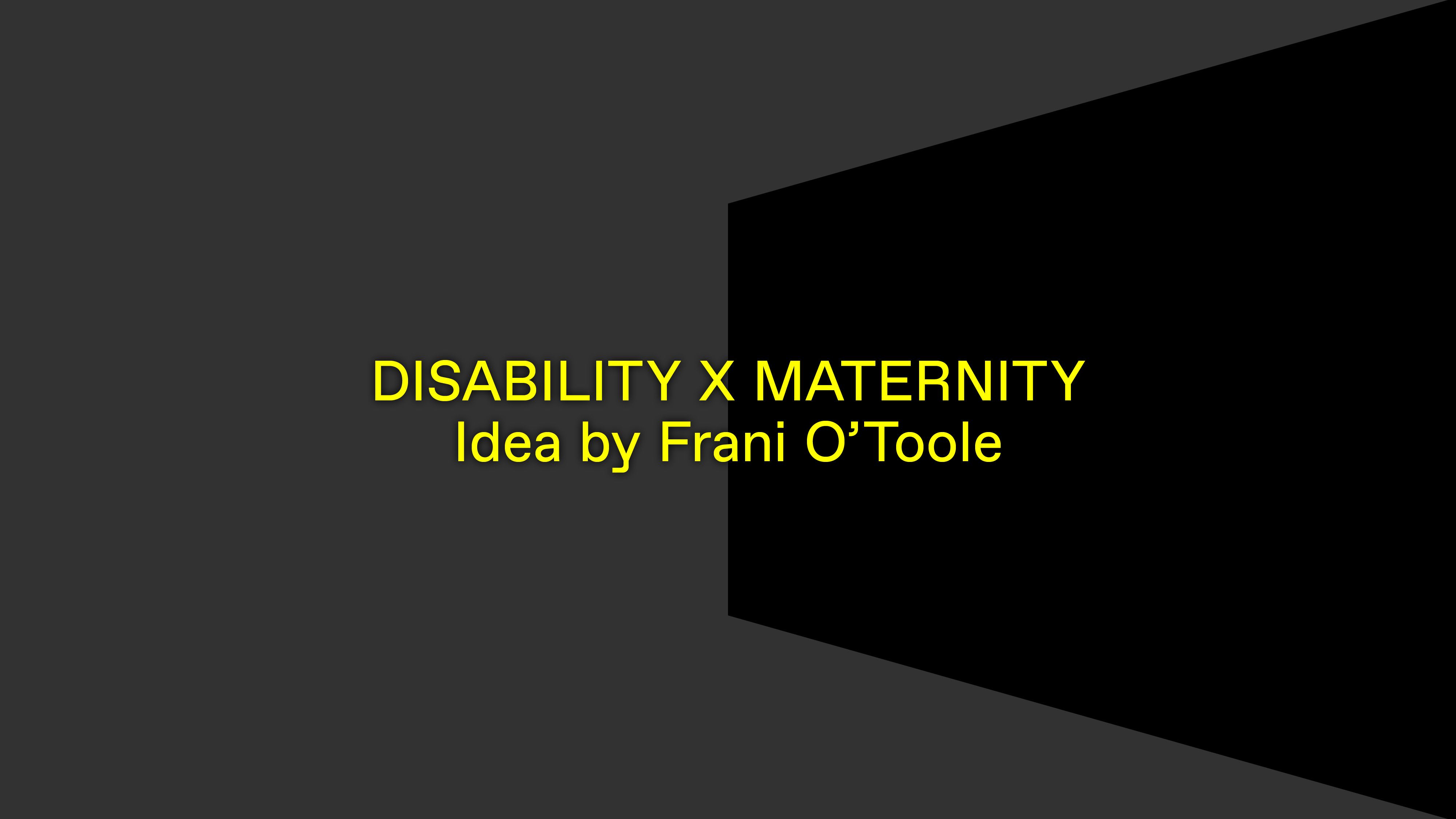 Disability x Maternity